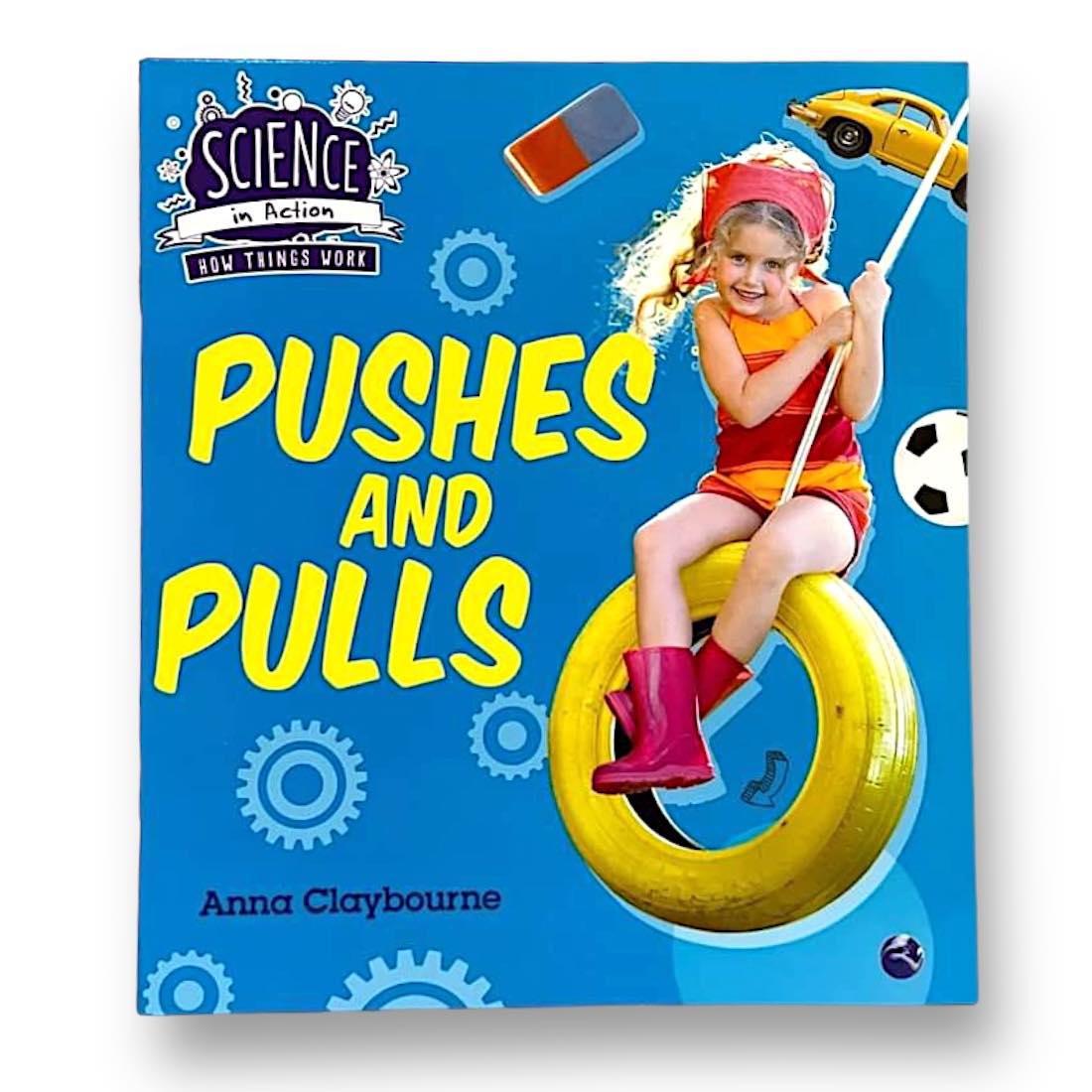 Science in Action: Pushes and Pulls Educational Paperback Book