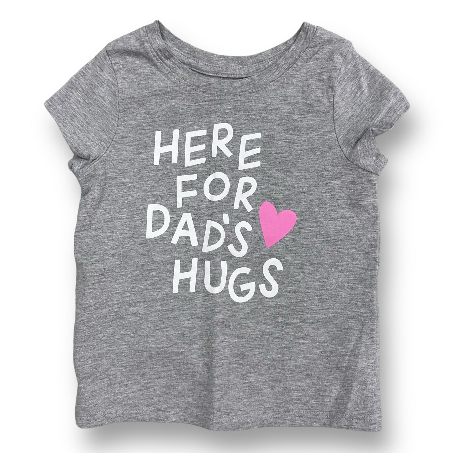 Girls Cat & Jack Size 2T Gray Tee Here for Dad's Hugs Short Sleeve Shirt