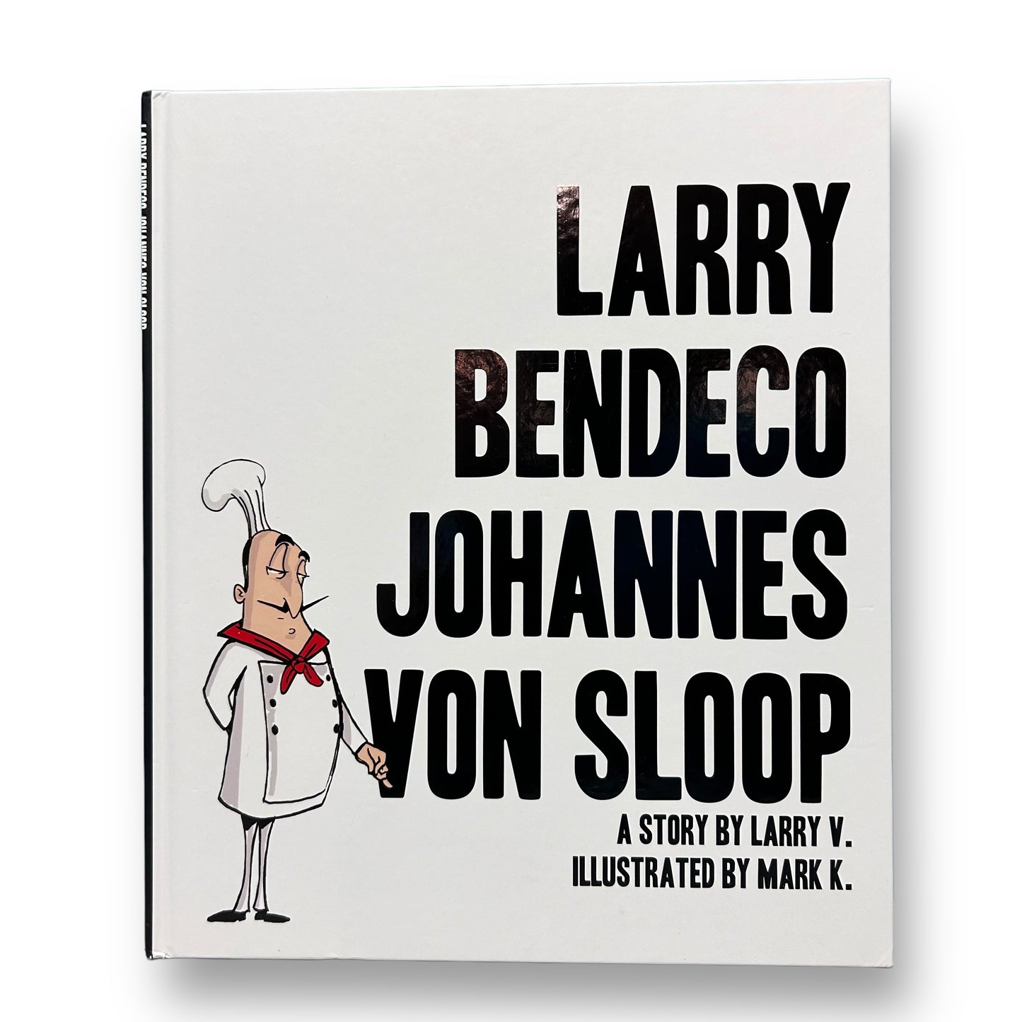 Larry Bendeco Johannes Von Sloop Hardback Book