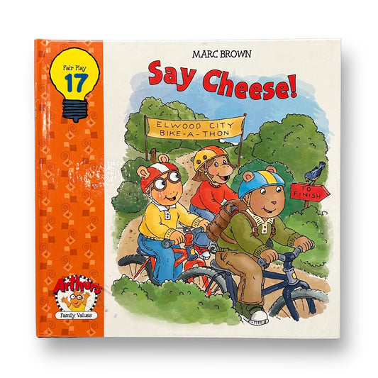 Arthur's Family Values: Say Cheese! Fair Play #17 Hardback Book