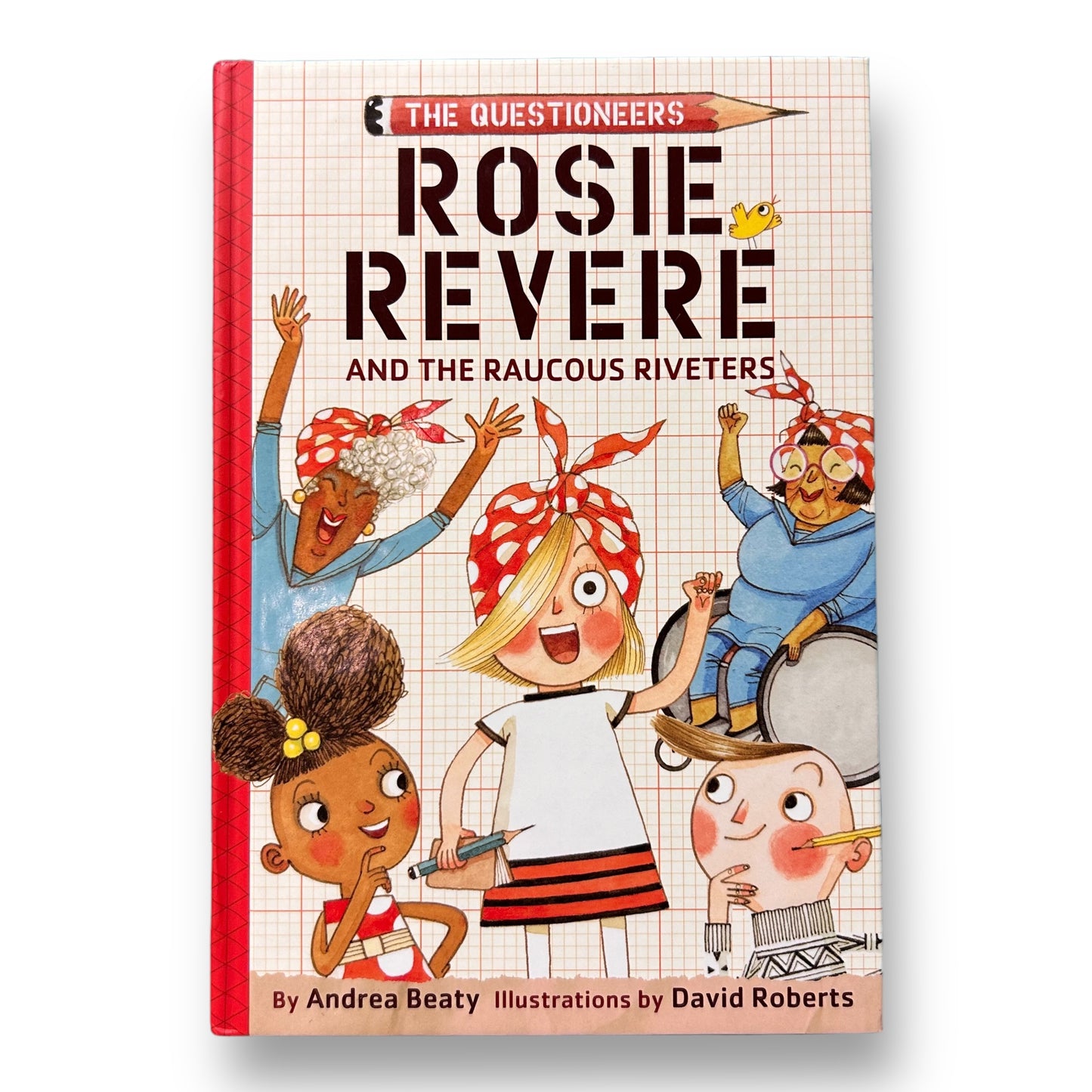 The Questioneers Rosie Revere and the Raucous Riveters Hardcover Chapter Book
