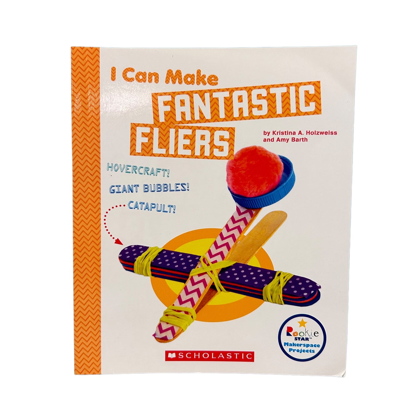 I Can Make... Fantastic Fliers Hands-On Educational Book