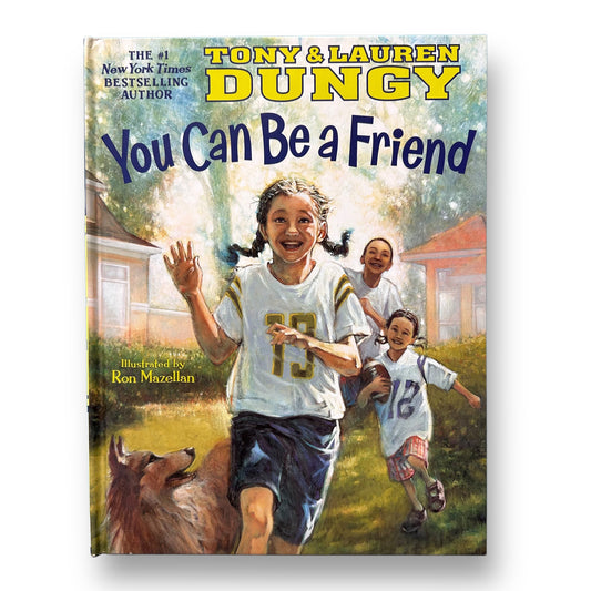 Tony & Lauren Dungy: You Can Be a Friend Hardback Book