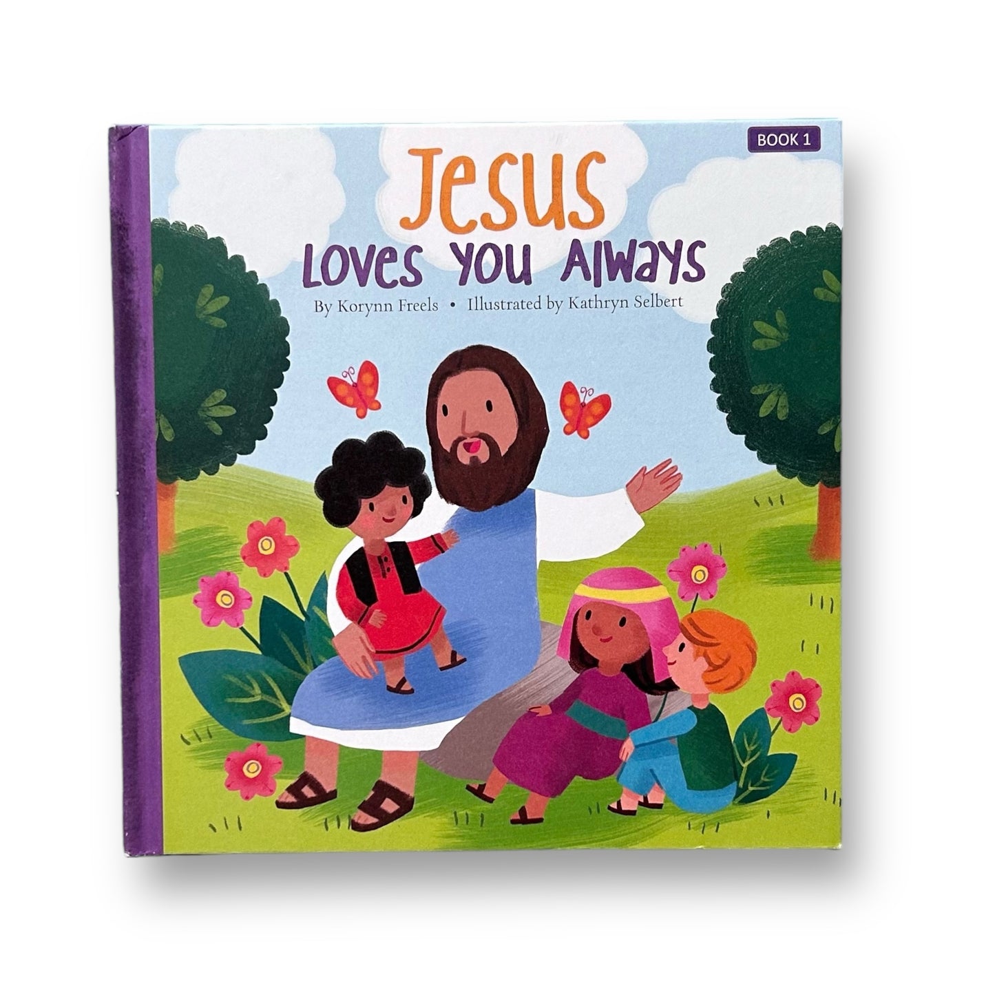 Jesus Loves You Always Faith Hardback Book