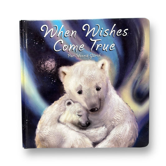 When Wishes Come True Board Book