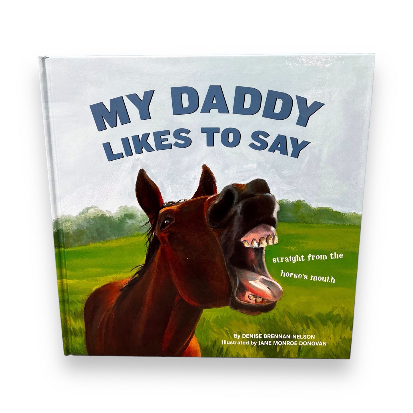 My Daddy Likes to Say Hardback Book