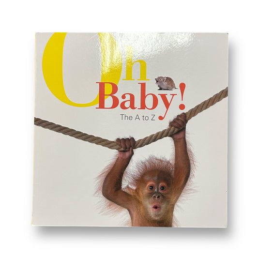 Oh Baby! The A to Z Paperback Book