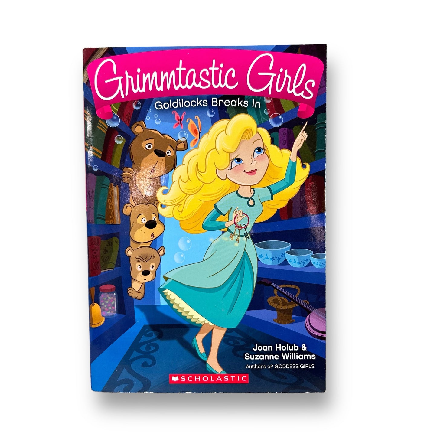 Grimmtastic Girls: Goldilocks Breaks In