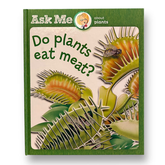 Ask Me About Plants: Do Plants Eat Meat? Hardback Book