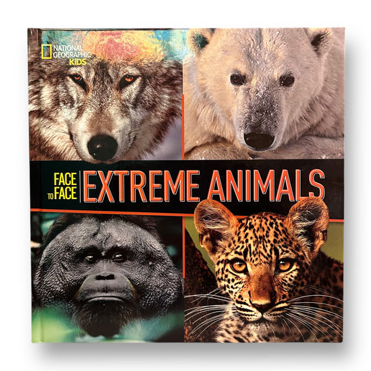 National Geographic Face to Face: Extreme Animals Hardback Book