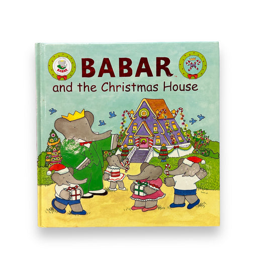 Babar and the Christmas House Hardcover Book