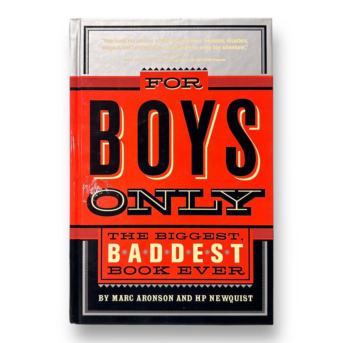 For Boys Only: The Biggest, Baddest Book Ever Chapter Book