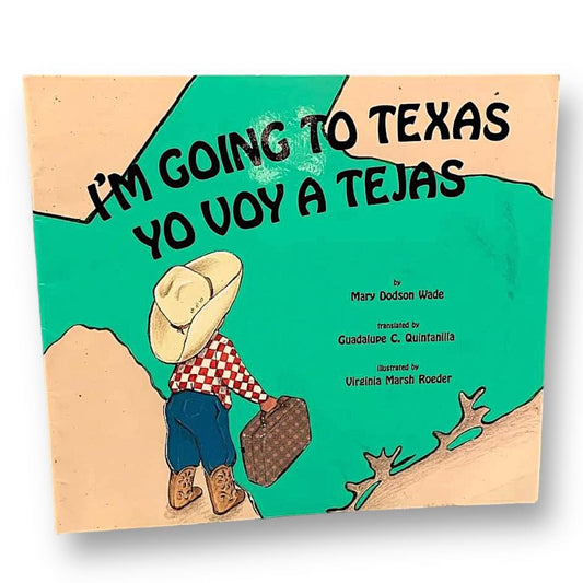 I'm Going to Texas/ Yo Voy a Tejas Paperback Book