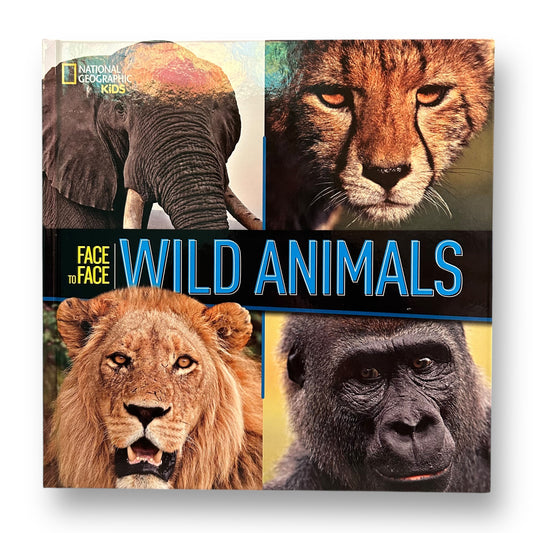 National Geographic Face to Face: Wild Animals Hardback Book