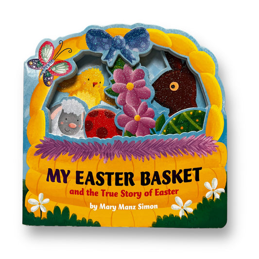 My Easter Basket and the True Story of Easter Holiday Board Book
