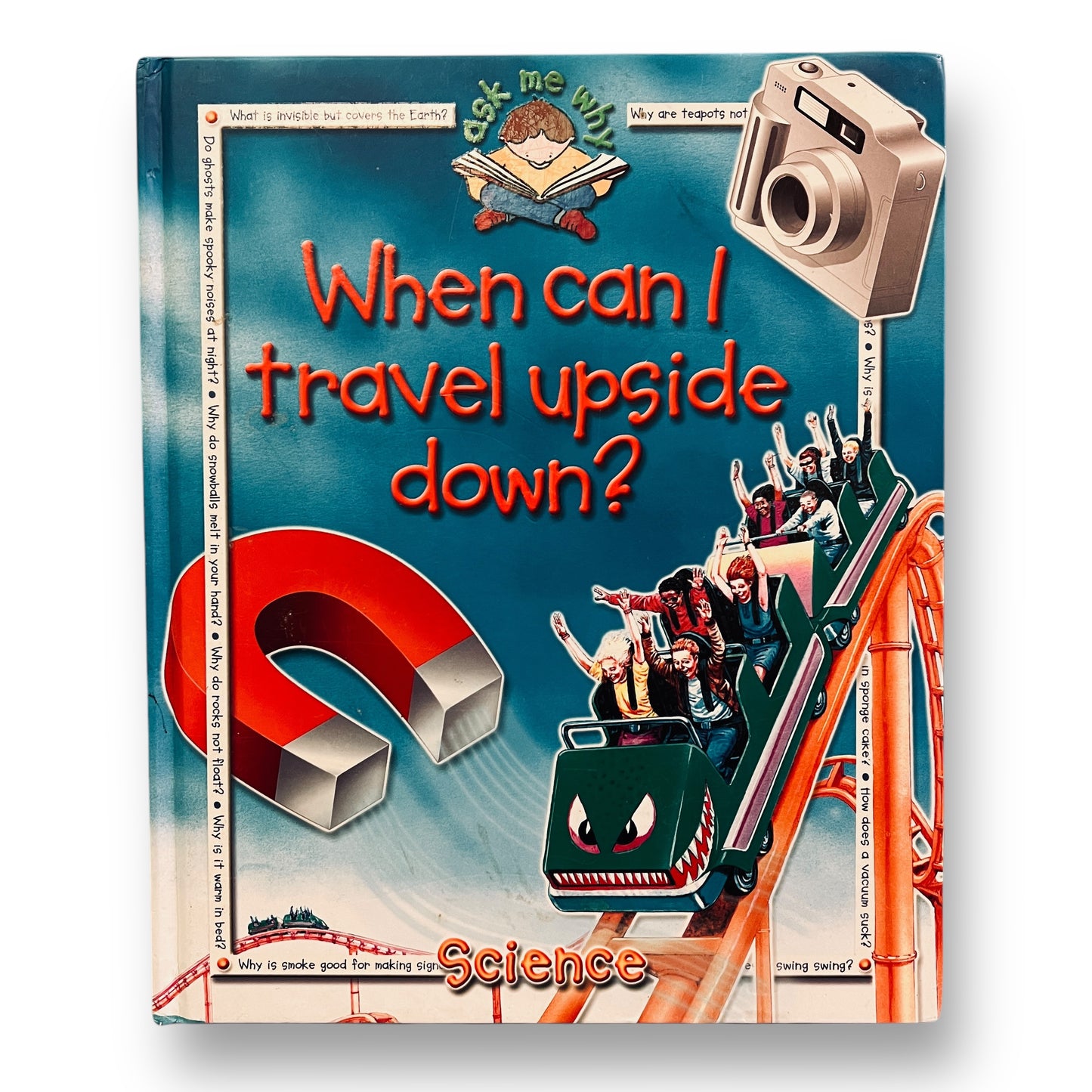 Ask Me Why - When Can I Travel Upside Down? Hardback Book