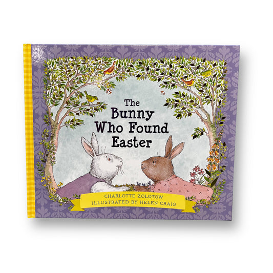 The Bunny Who Found Easter Holiday Hardback Book