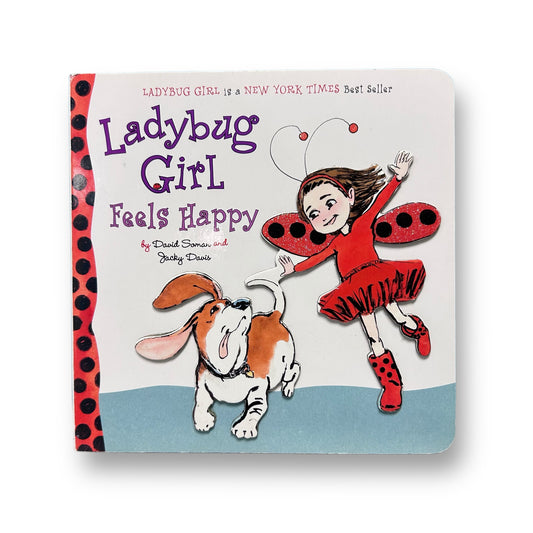 Ladybug Girl Feels Happy Board Book