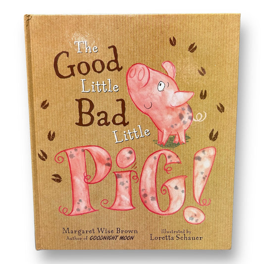 The Good Little Bad Little Pig! Hardback Book