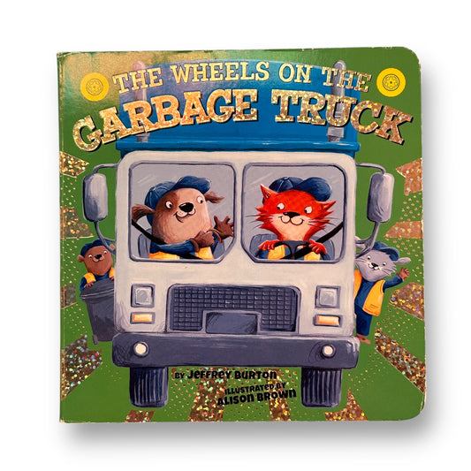 The Wheels On the Garbage Truck Board Book