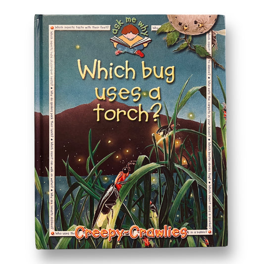 Ask Me Why - Which Bug Uses a Torch? Hardback Book