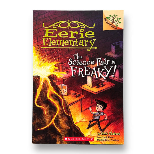 Eerie Elementary: The Science Fair is Freaky! Chapter Book