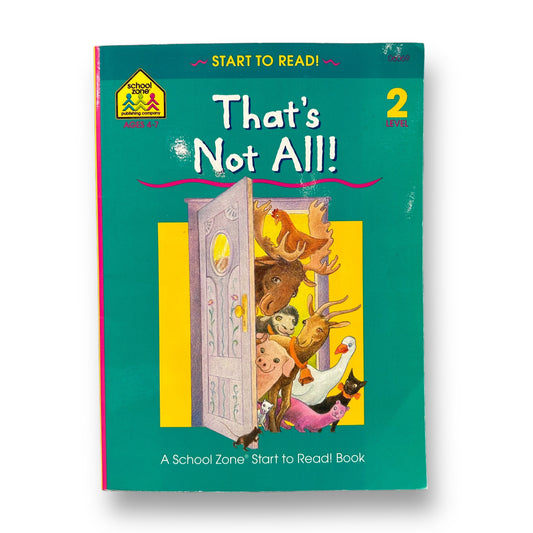 That's Not All! Level 2 School Zone Start to Read! Book