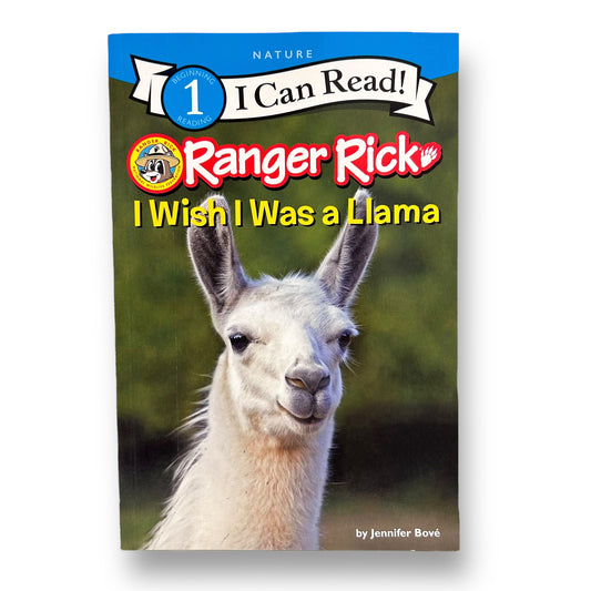 Ranger Rick: I Wish I Was a Llama Step Reader Book