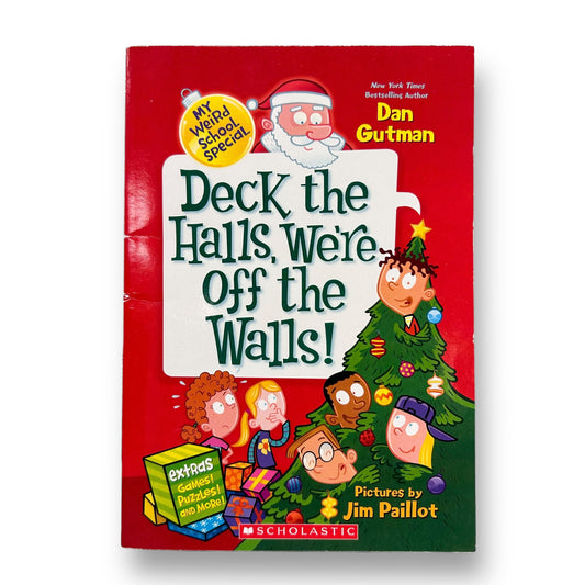 My Weird School Deck the Halls Christmas Chapter Book