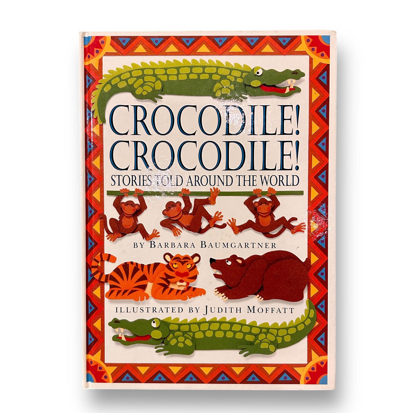 Crocodile! Crocodile! Stories Told Around the World Hardback Book