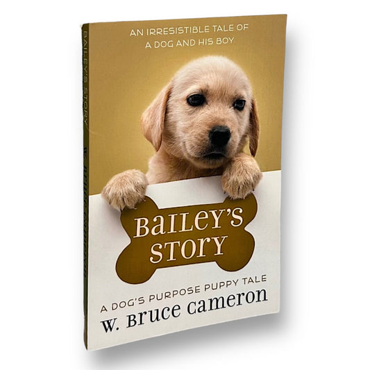 Bailey's Story: A Dog's Purpose Puppy Tale Chapter Book