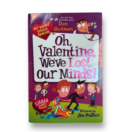 My Weird School Oh, Valentine We've Lost Our Minds! Book