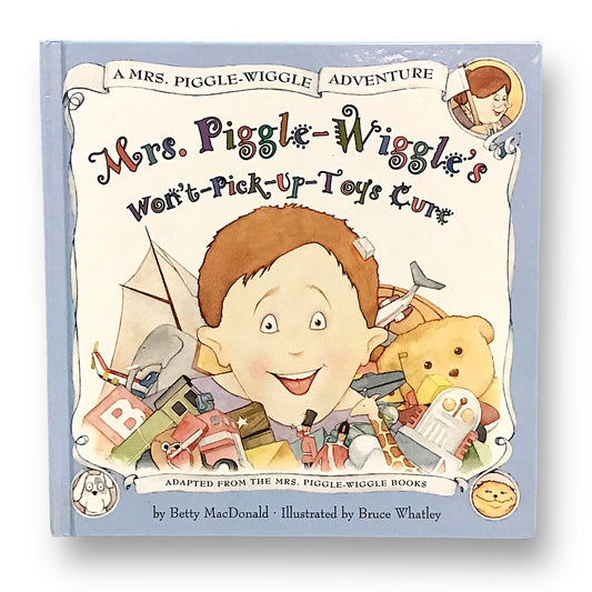 Mrs. Piggle-Wiggle's Won't-Pick-Up-Toys Cure Hardback Book