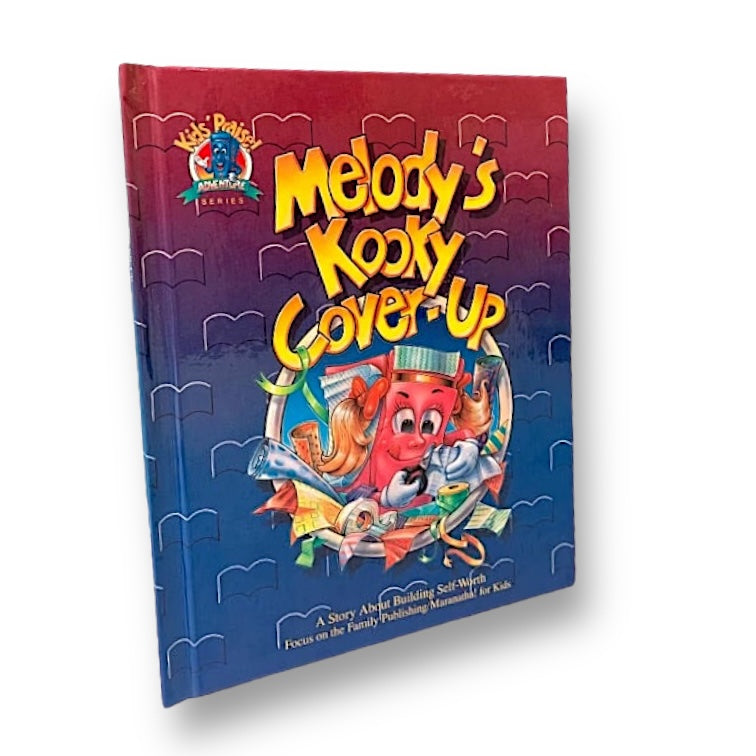 Melody's Kooky Cover-Up Kid's Praise Adventure Series Hardback Book