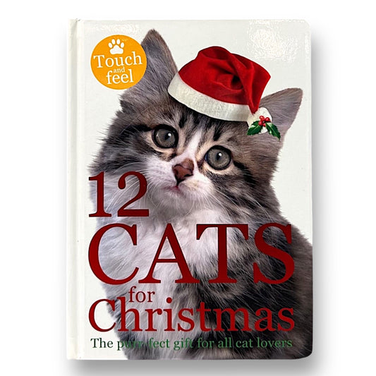 12 Cats for Christmas Touch and Feel Board Book