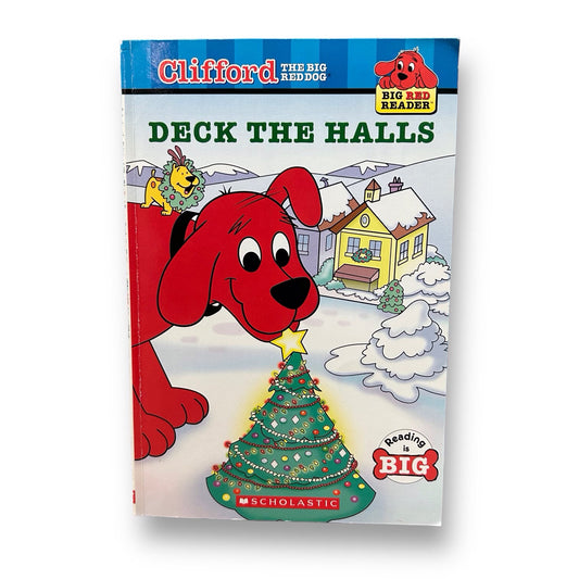 Clifford the Big Red Dog: Deck the Halls Step Reader Book