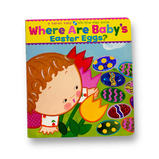 Where Are Baby's Easter Eggs? Lift-the-Flap Board Book