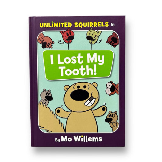 Unlimited Squirrels: I Lost My Tooth! Hardcover Step Reader Book